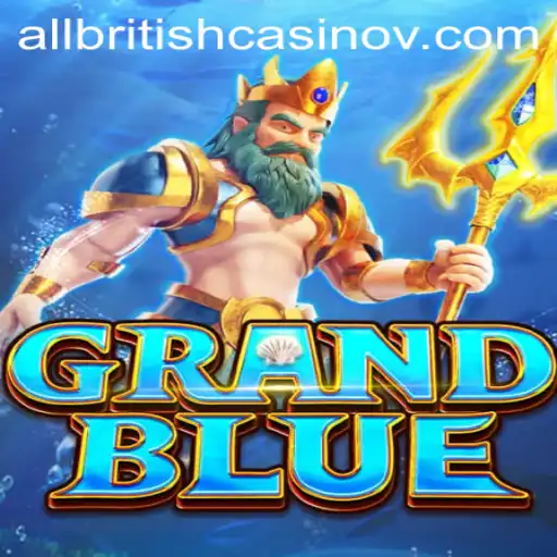 Exploring the Exciting World of GRANDBLUE: A Comprehensive Guide